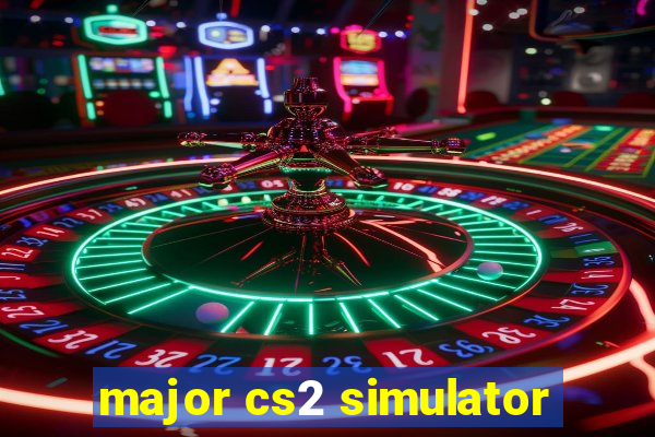 major cs2 simulator